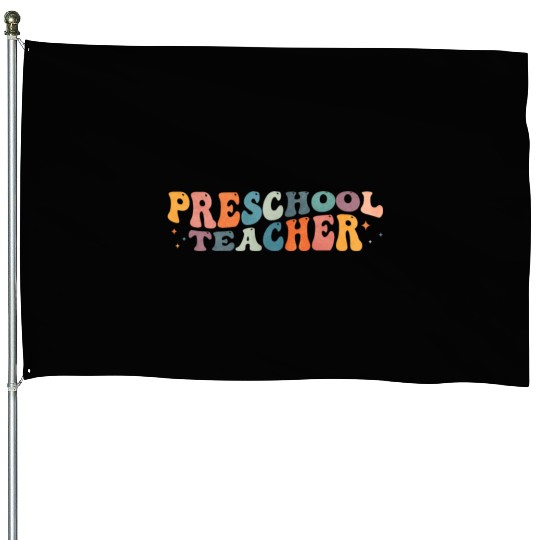 Groovy Preschool Teacher Kindergarten Teaching House Flags