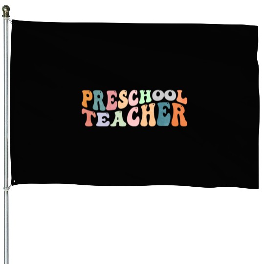 Groovy Preschool Teacher Kindergarten Teaching House Flags