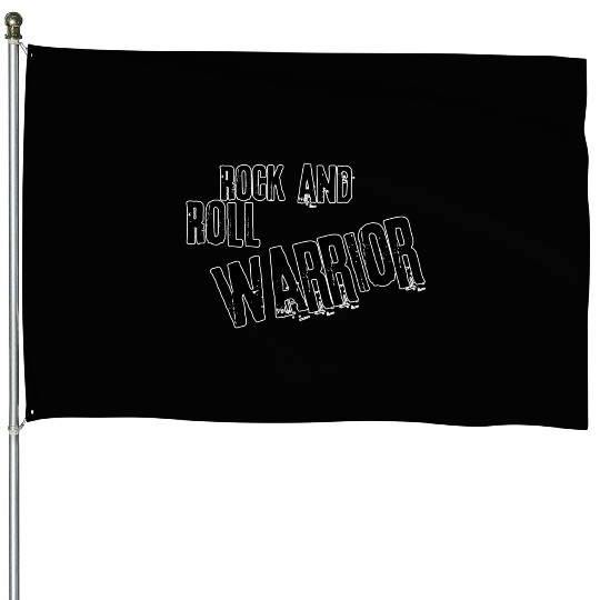 Rock and roll warrior House Flags