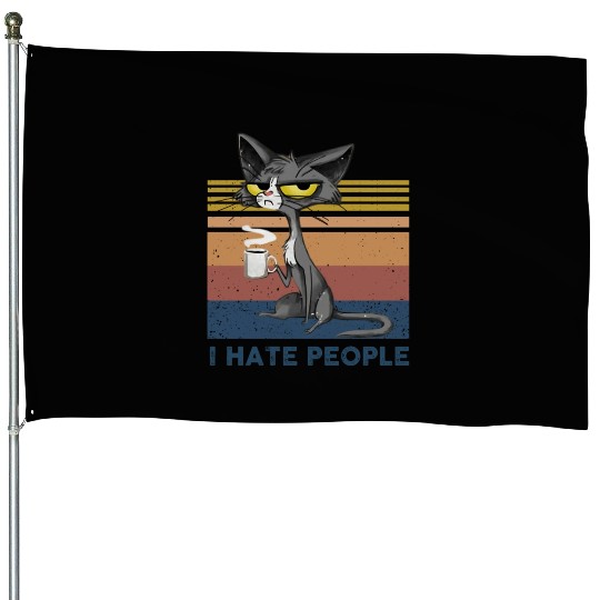 Cat I Hate People House Flags