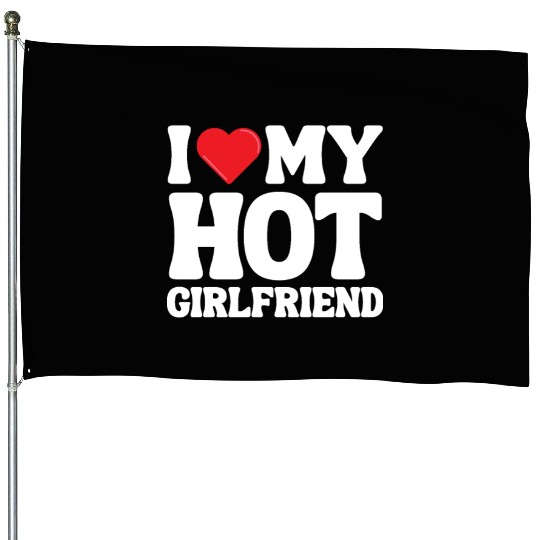 I Love My Girlfriend House Flags