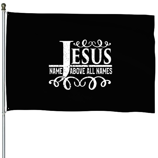 Name Above Names Love Jesus Christian Christmas House Flags