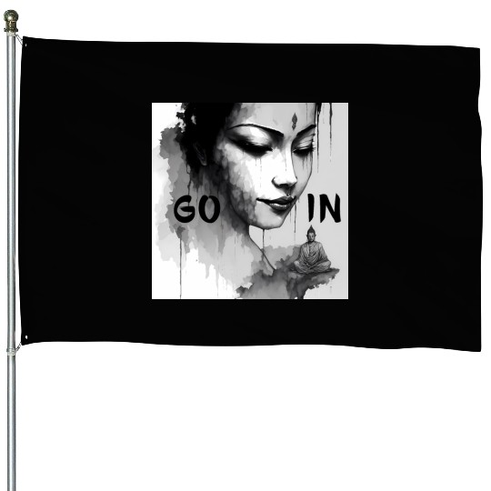 Go in, Zen Buddha House Flags