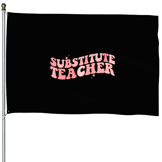 Substitute Teacher Back To School Sub Teacher House Flags