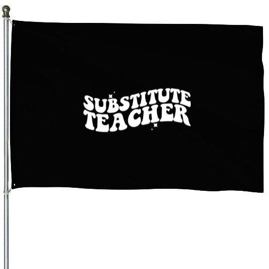 Substitute Teacher Back To School Sub Teacher House Flags
