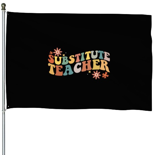 Substitute Teacher Back To School Sub Teacher House Flags