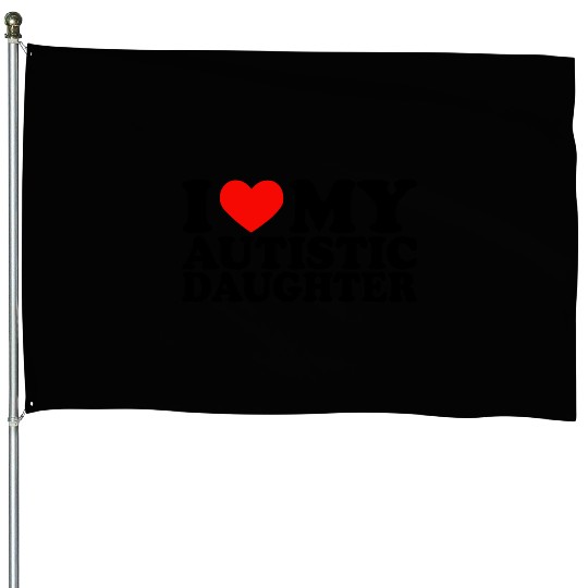 I Love My Autistic Daughter Heart My Daughter Y2K House Flags