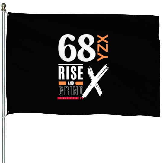 Rise and grind urban style House Flags