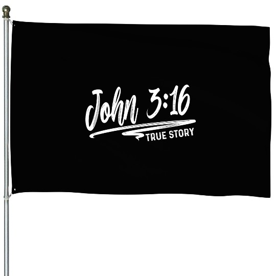John 3:16 True Story Love Jesus Christian House Flags