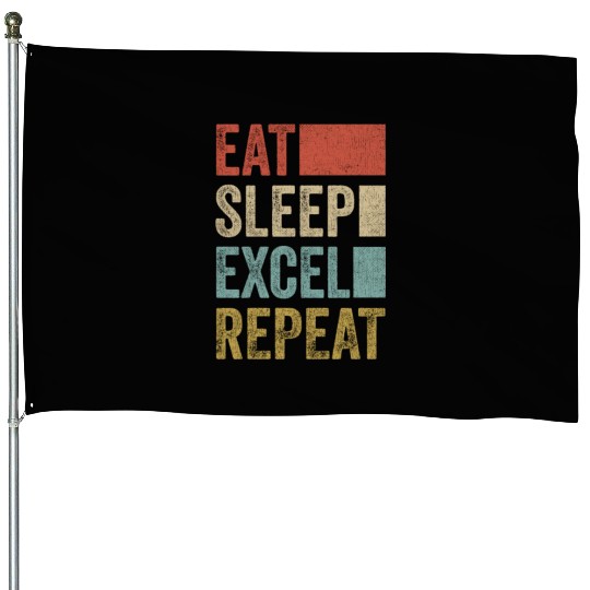 Vintage Retro Eat Sleep Excel Repeat Funny Excel House Flags
