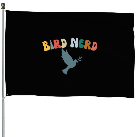 Bird Nerd , Bird Lover House Flags