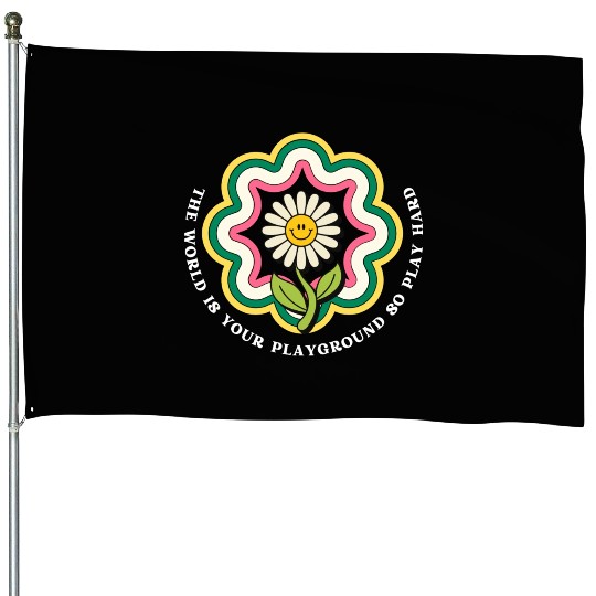 Flower Quote Playground House Flags