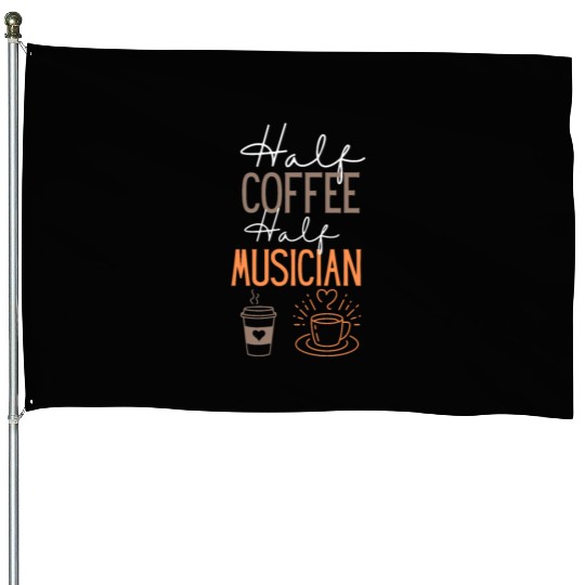funny Coffee and Musician Job House Flags