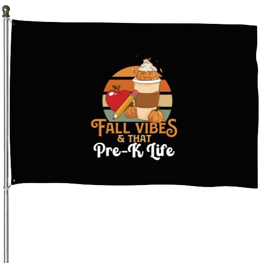 Fall Vibes That Pre-K Life Preschool Teacher House Flags