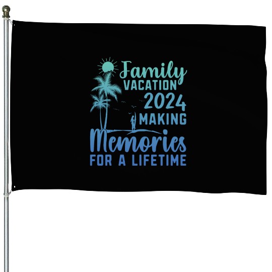 Family Vacation Making Memories Lifetime House Flags