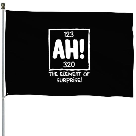 Ah The Element of Surprise Chemistry Science Humor House Flags