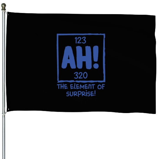 Ah The Element of Surprise Chemistry Science Humor House Flags