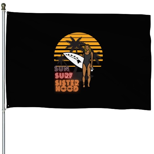 Sun, Surf, Sisterhood House Flags