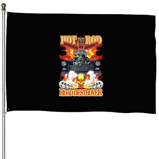 Hot Rod Road destroyer - Appetite for speed House Flags