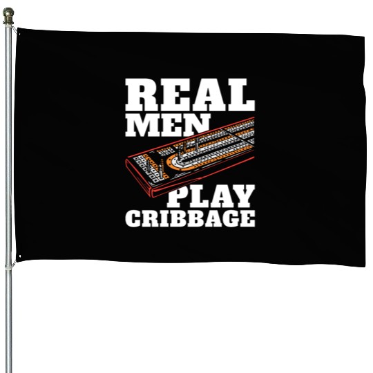 Cribbage Real Men Play Cribbage Loves Board Game House Flags