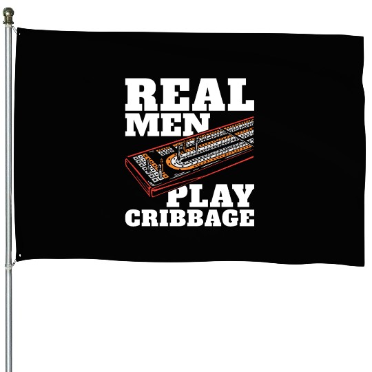 Cribbage Real Men Play Cribbage Loves Board Game House Flags