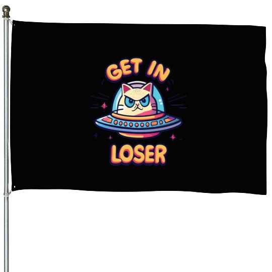 Get In Loser Angry Cat in a UFO House Flags