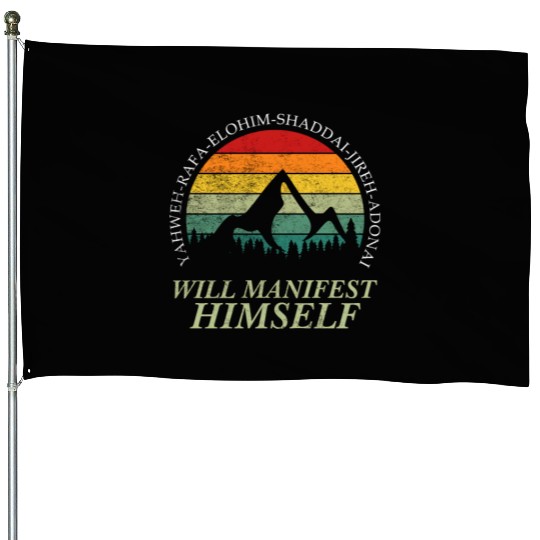 Yahweh - Will Manifest Himself Worshiper Inspiring House Flags