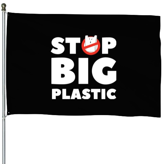 Stop Big Plastic Save The Planet Environmental House Flags