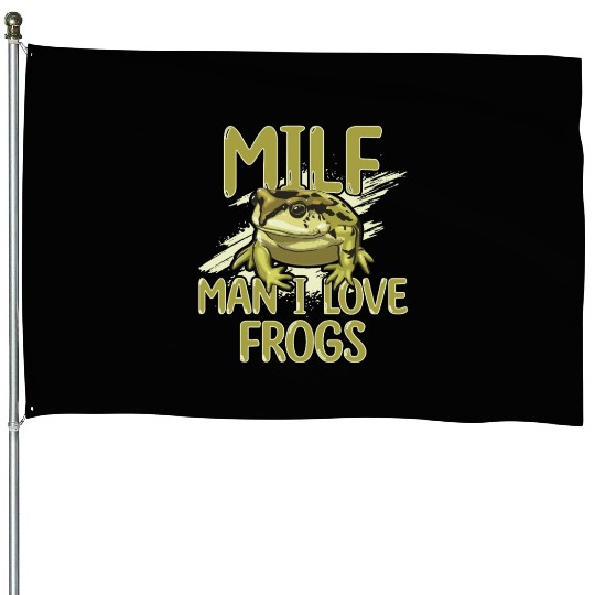 MILF Man I Love Frogs House Flags