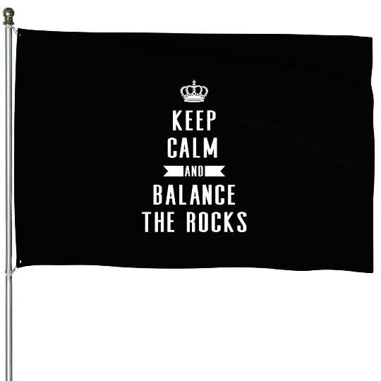 Nature Art Keep Calm and Balance The Rock House Flags
