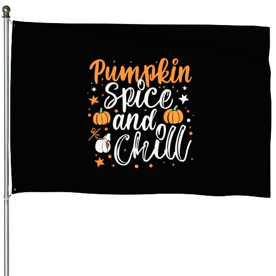 Pumpkin spice and chill halloween gift House Flags