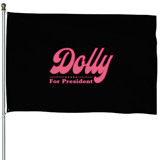 Dolly Parton For President Election House Flags