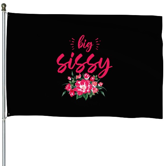 Big Sissy House Flags