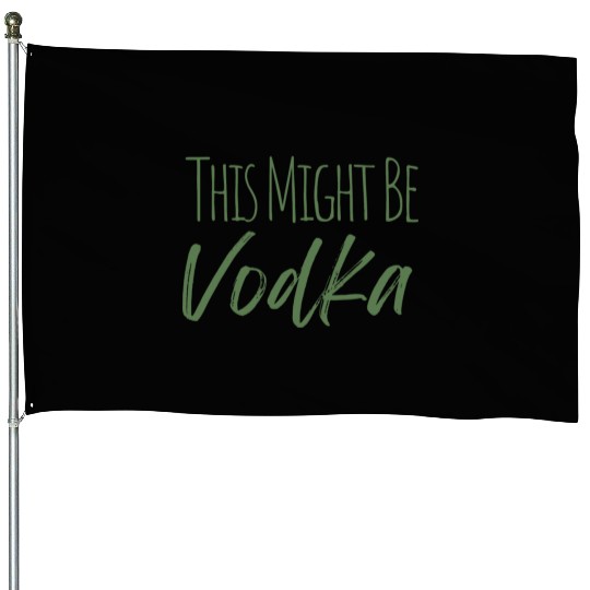 This might be vodka House Flags