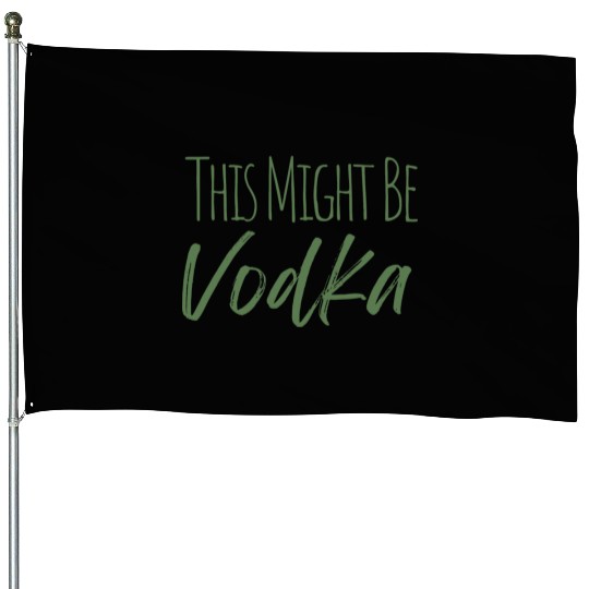 This might be vodka House Flags