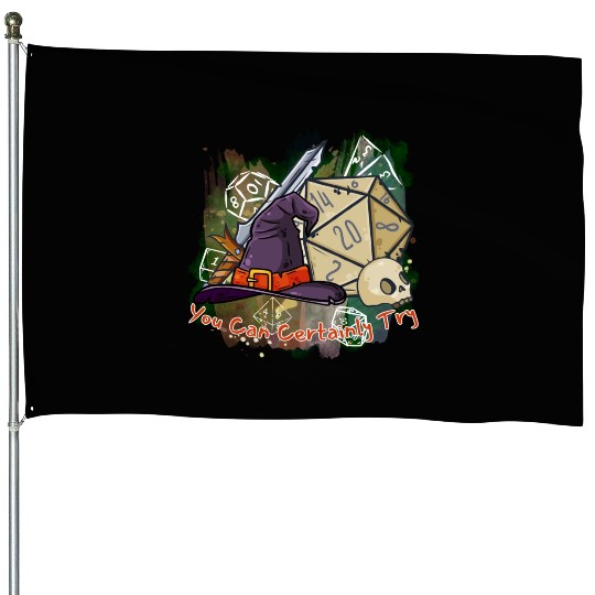 You Can Certainly Try - GameMaster House Flags