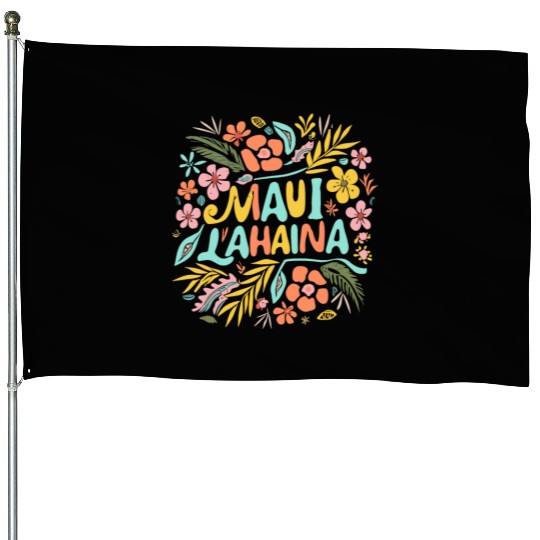 Maui Strong Lahaina Flower floral House Flags
