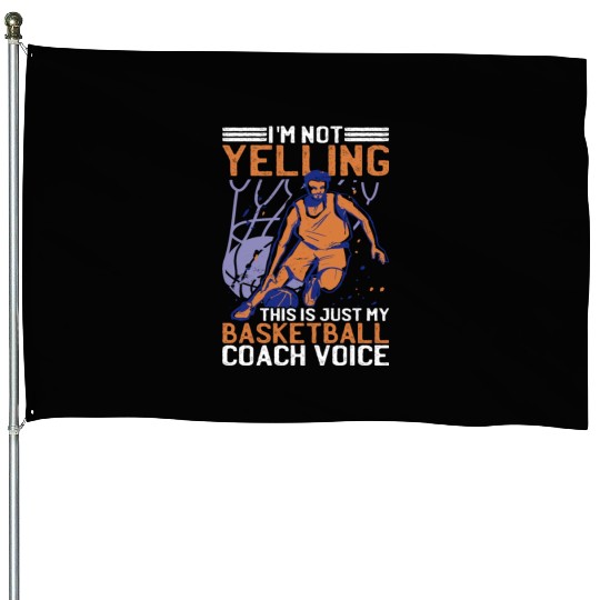 This Is Just My Basketball Coach Voice 2 House Flags