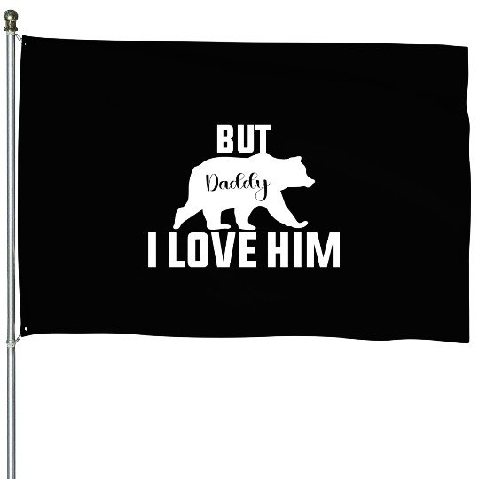 But Daddy I Love Him Retro Groovy Wavy Style Funny House Flags