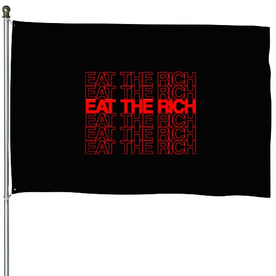 EAT THE RICH House Flags