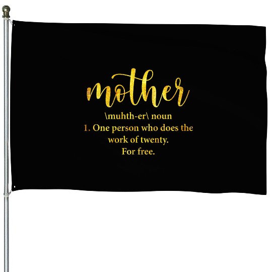 Mother definition House Flags