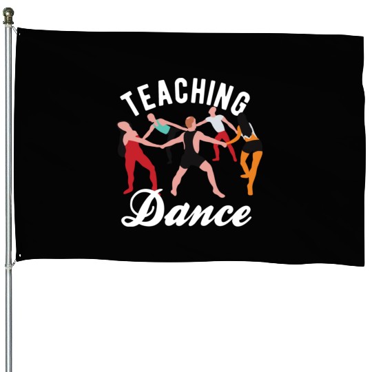 Dance Teacher Teaching Dance House Flags