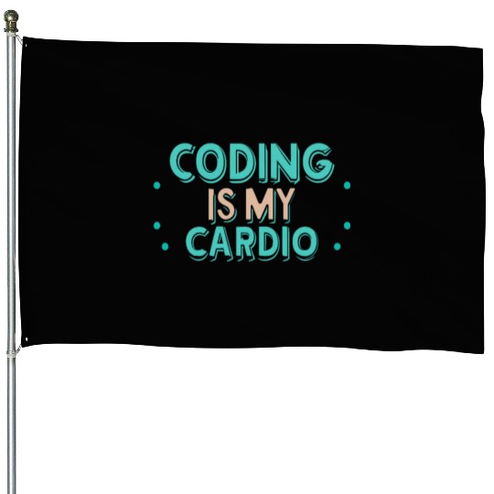Coding Is My Cardio | Funny Programmer House Flags