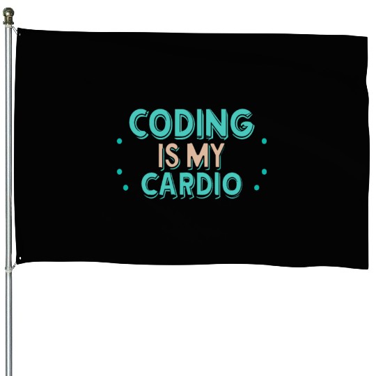 Coding Is My Cardio | Funny Programmer House Flags