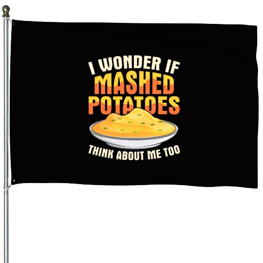 I Wonder If Mashed Potatoes Thanksgiving Food House Flags