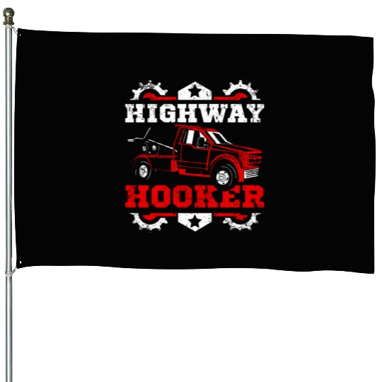 Funny highway hoker Tow truck driver House Flags