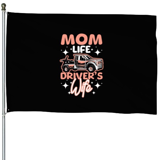Mothers day Mom life drivers wife Tow truck driver House Flags