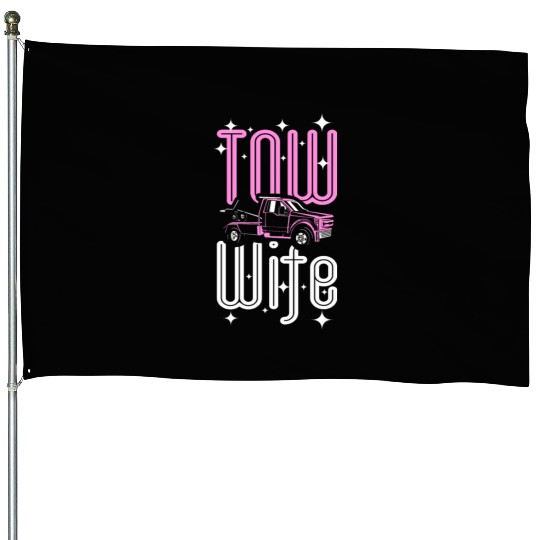 Tow wife, Tow truck drivers wife House Flags