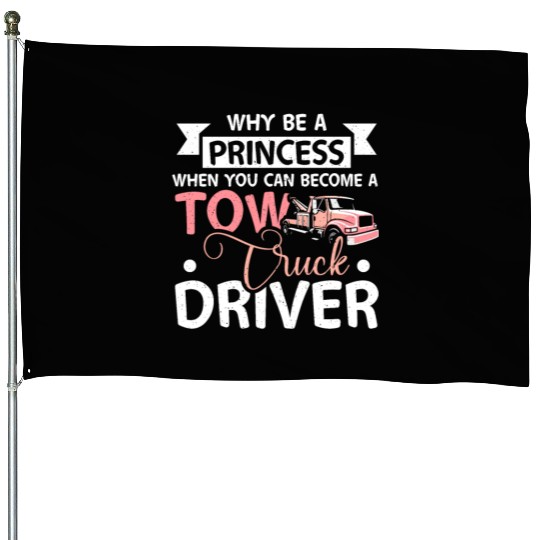 Girl prinzess tow truck driver House Flags