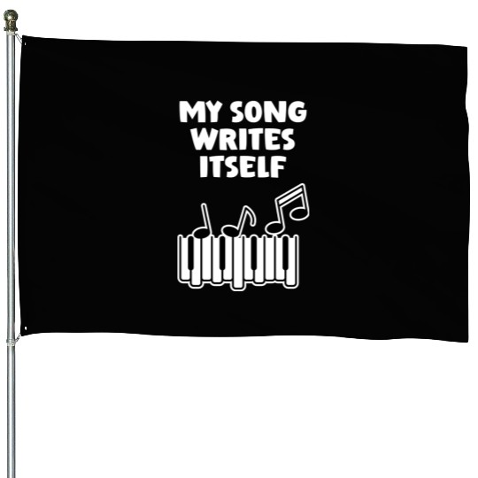 Song Writes Itself Song Writer Musicians Music House Flags